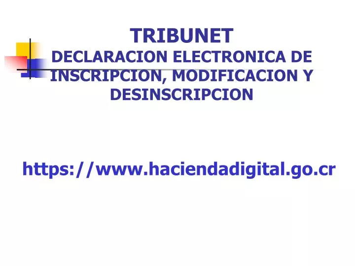 tribunet declaracion electronica de inscripcion modificacion y desinscripcion