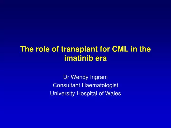 the role of transplant for cml in the imatinib era