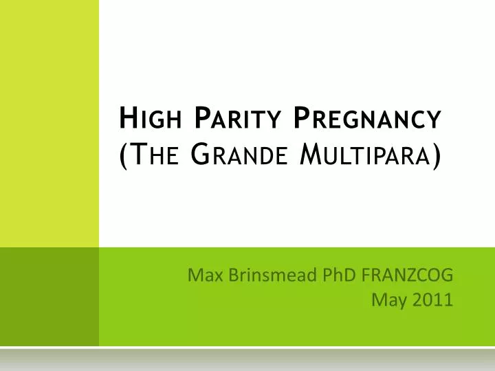 high parity pregnancy the grande multipara