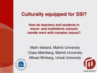 Culturally equipped for SSI? How do teachers and students in mono- and multiethnic schools handle work with complex is