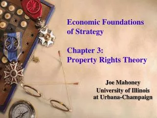Economic Foundations of Strategy Chapter 3: Property Rights Theory