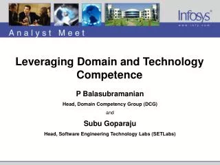 P Balasubramanian Head, Domain Competency Group (DCG) and Subu Goparaju Head, Software Engineering Technology Labs (SETL