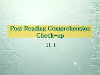 Post Reading Comprehension Check-up
