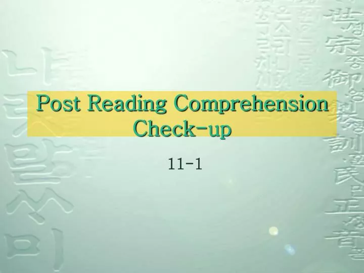 post reading comprehension check up