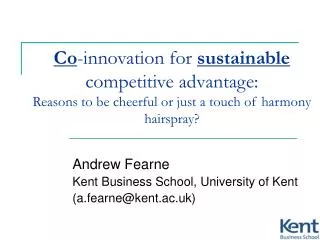 Co -innovation for sustainable competitive advantage: Reasons to be cheerful or just a touch of harmony hairspray?