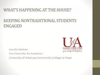 What’s Happening at the House? Keeping Nontraditional Students Engaged
