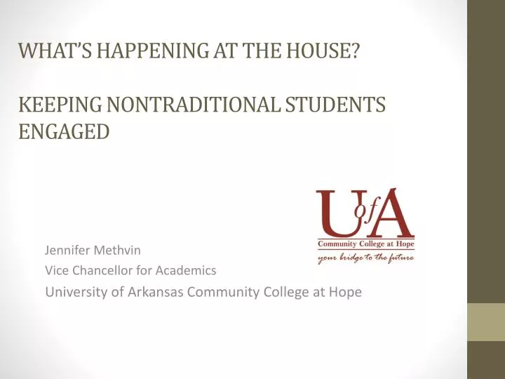 what s happening at the house keeping nontraditional students engaged