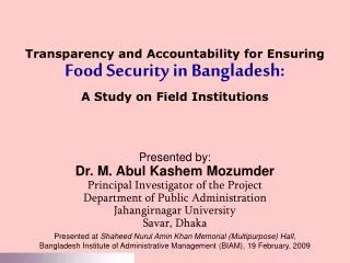 Transparency and Accountability for Ensuring Food Security in Bangladesh: A Study on Field Institutions