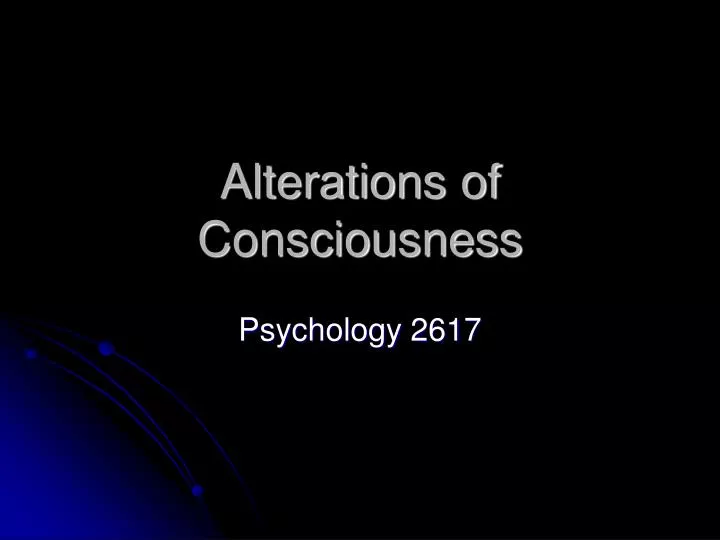 alterations of consciousness