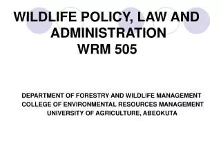WILDLIFE POLICY, LAW AND ADMINISTRATION WRM 505