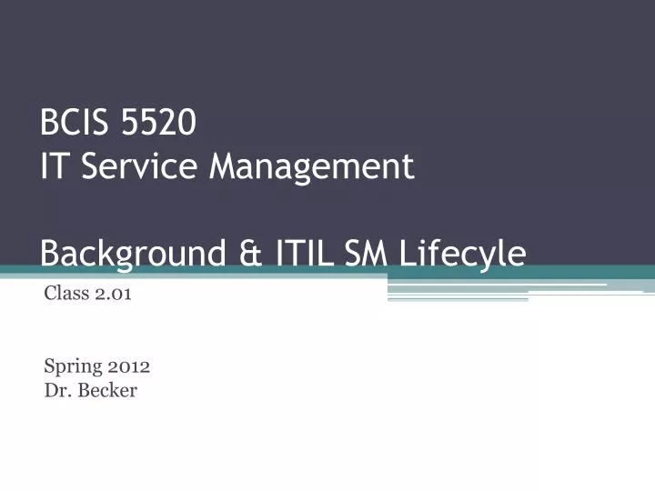bcis 5520 it service management background itil sm lifecyle