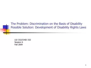 The Problem: Discrimination on the Basis of Disability Possible Solution: Development of Disability Rights Laws
