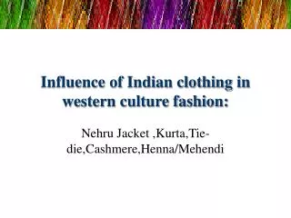 Influence of Indian clothing in western culture fashion: