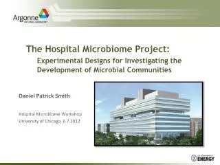 The Hospital Microbiome Project: Experimental Designs for Investigating the Development of Microbial Communities