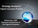 Strategy Analytics’ Digital Consumer Practice - slide 1