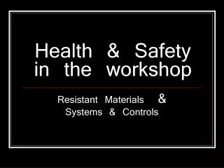 Health &amp; Safety in the workshop