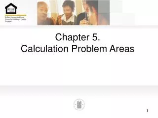 Chapter 5. Calculation Problem Areas