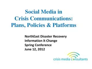 Social Media in Crisis Communications: Plans, Policies &amp; Platforms