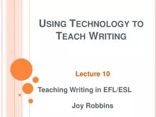 Using Technology to Teach Writing