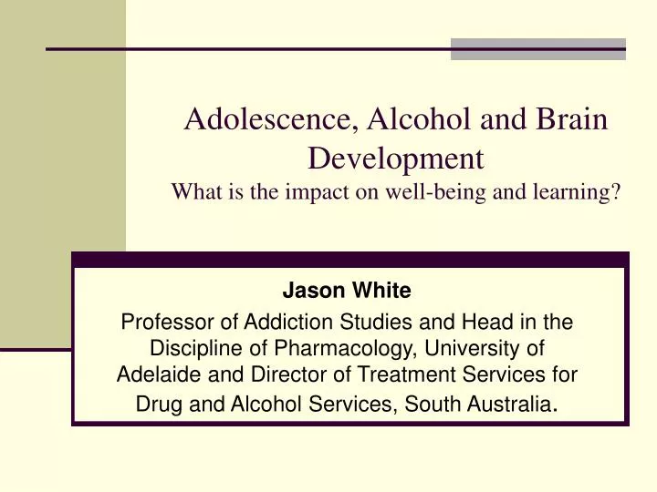 adolescence alcohol and brain development what is the impact on well being and learning