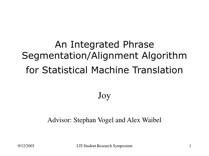 an integrated phrase segmentation alignment algorithm for statistical machine translation
