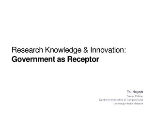 Research Knowledge &amp; Innovation: Government as Receptor