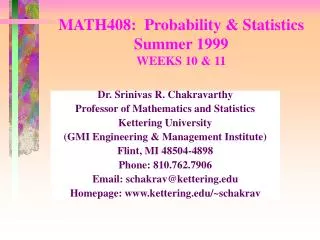 MATH408: Probability &amp; Statistics Summer 1999 WEEKS 10 &amp; 11