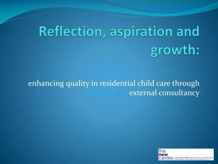 reflection aspiration and growth