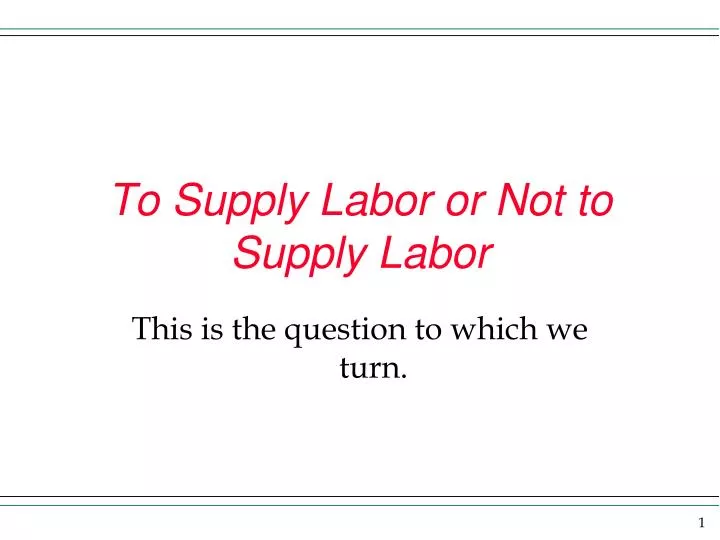 to supply labor or not to supply labor