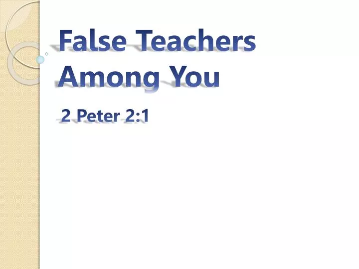 false teachers among you