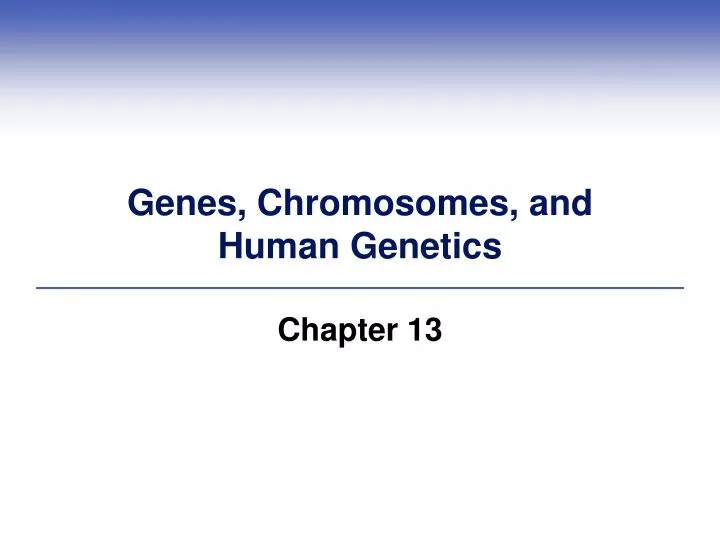 genes chromosomes and human genetics