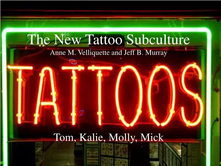 the new tattoo subculture anne m velliquette and jeff b murray