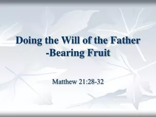Doing the Will of the Father -Bearing Fruit
