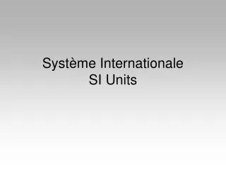 Syst è me Internationale SI Units
