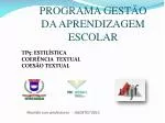 PROGRAMA GESTÃO DA APRENDIZAGEM ESCOLAR - slide 1