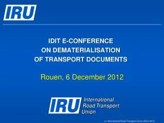 IDIT E-CONFERENCE ON DEMATERIALISATION OF TRANSPORT DOCUMENTS