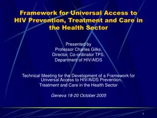 Framework for Universal Access to HIV Prevention, Treatment and Care in the Health Sector