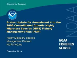 Status Update for Amendment 4 to the 2006 Consolidated Atlantic Highly Migratory Species (HMS) Fishery Management Plan (