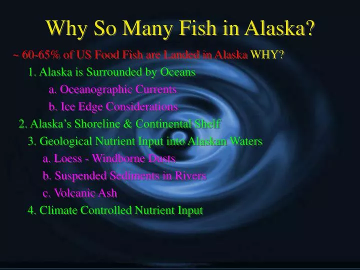 why so many fish in alaska