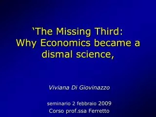 ‘The Missing Third : Why Economics became a dismal science,
