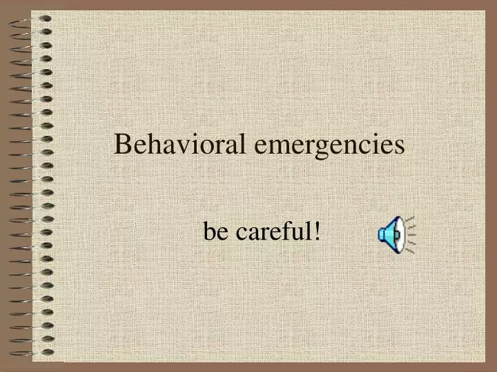 behavioral emergencies