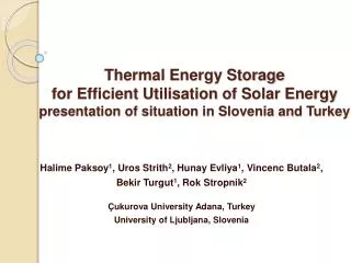 Thermal Energy Storage for Efficient Utili s ation of Solar Energy presentation of situation in Slovenia and Turkey