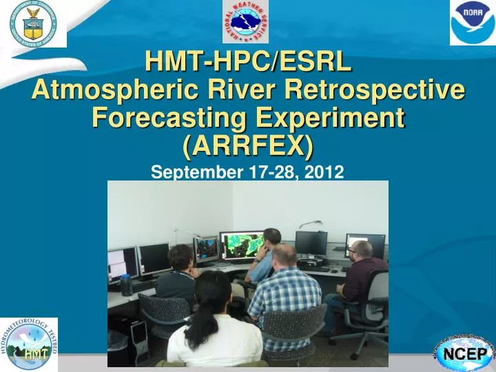 hmt hpc esrl atmospheric river retrospective forecasting experiment arrfex