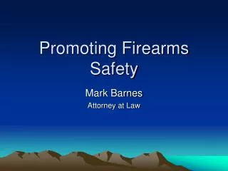 Promoting Firearms Safety