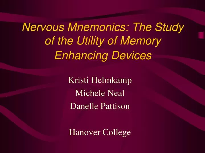nervous mnemonics the study of the utility of memory enhancing devices
