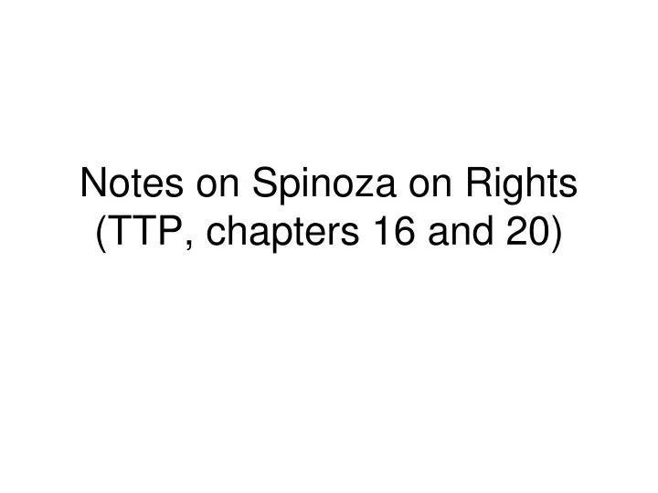 notes on spinoza on rights ttp chapters 16 and 20