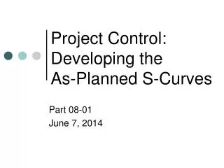 Project Control: Developing the As-Planned S-Curves