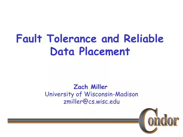 fault tolerance and reliable data placement