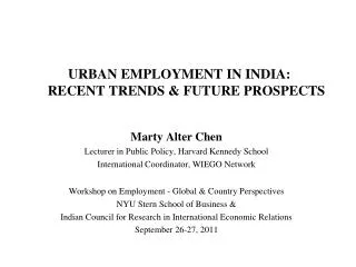 URBAN EMPLOYMENT IN INDIA: RECENT TRENDS &amp; FUTURE PROSPECTS