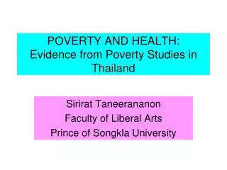 POVERTY AND HEALTH: Evidence from Poverty Studies in Thailand